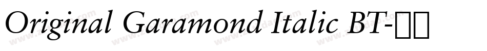 Original Garamond Italic BT字体转换